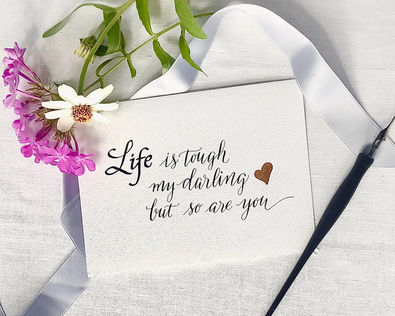 Life is Tough My Darling - funny hand lettered motivational calligraphy greeting card