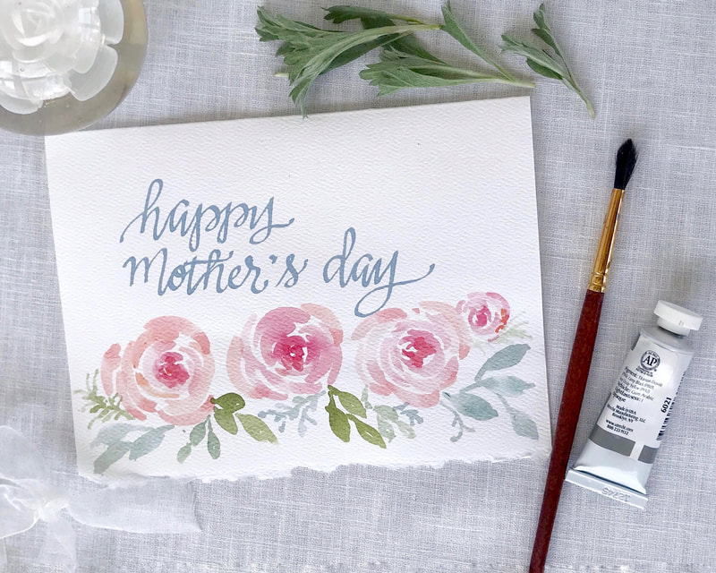 HAPPY MOTHER'S DAY -Hand Painted Watercolor Flower Card with Hand Lettered Calligraphy 