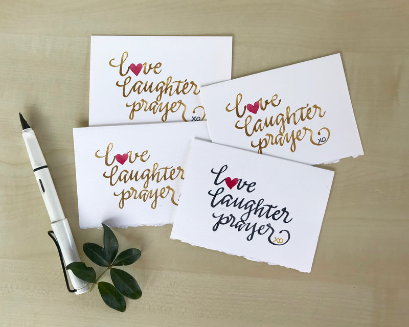 LOVE LAUGHTER PRAYER -  4 Motivational  Hand Lettered Calligraphy Notecards