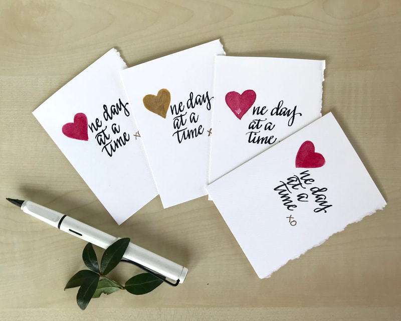 ONE DAY AT A TIME - 
 4 Motivational Hand Lettered Calligraphy Notecards with hand painted watercolor hearts